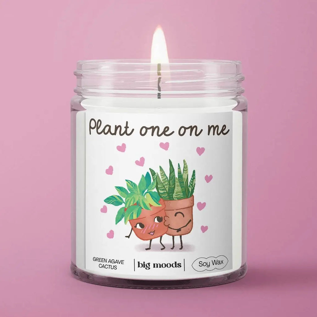 Plant One On Me