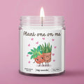Plant One On Me