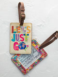 Lets Just Go Luggage Tag